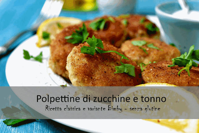 2 ricette per fare le Polpettine di zucchine e tonno (senza glutine)