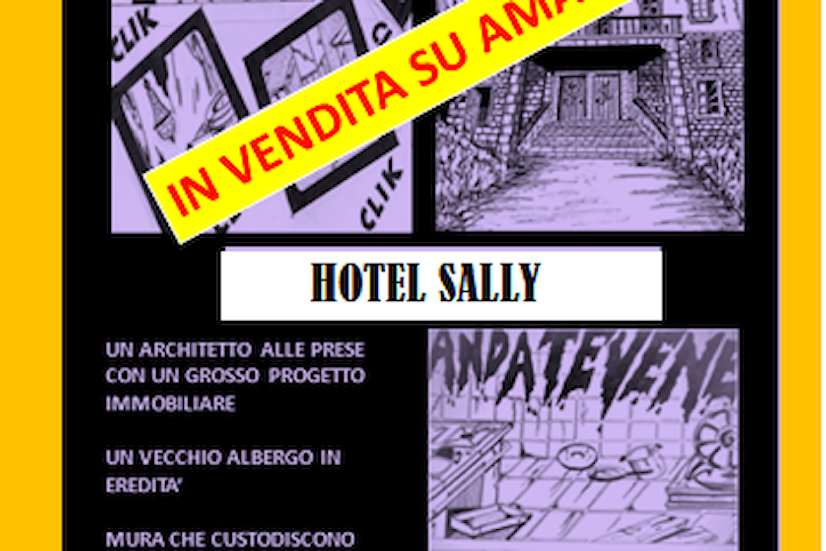 Hotel Sally un racconto di fantasia ambientato in un albergo intriso di ricordi.