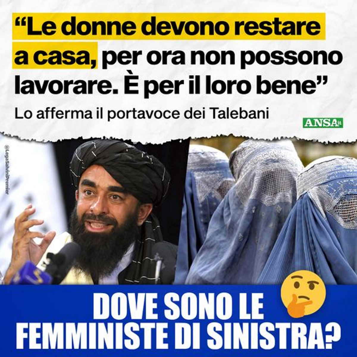 I talebani e le femministe di sinistra... secondo Salvini!