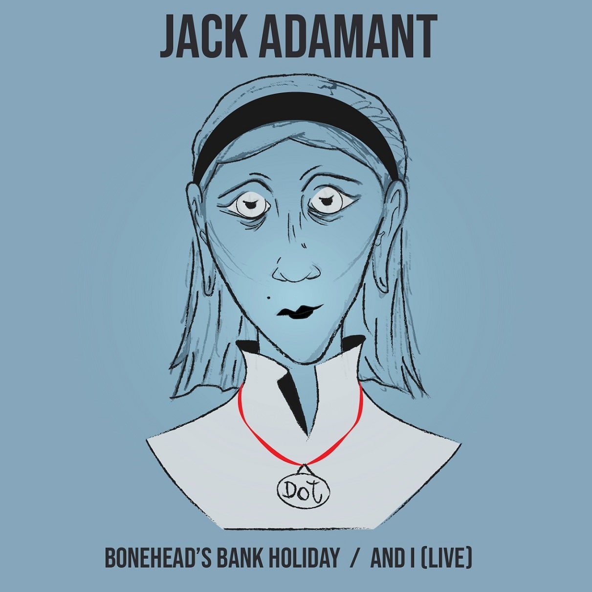 Jack Adamant: Bonehead’s Bank Holiday. Il nuovo singolo in streaming e download gratuito