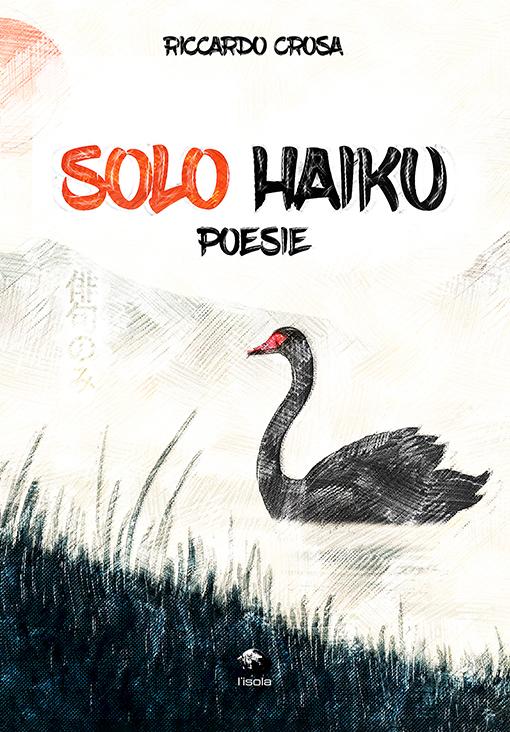 Solo Haiku il nuovo libro di Riccardo Crosa