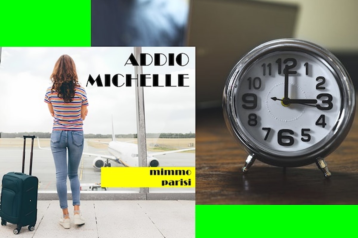 'Addio Michelle', a giorni su Spotify, Deezer, YouTube