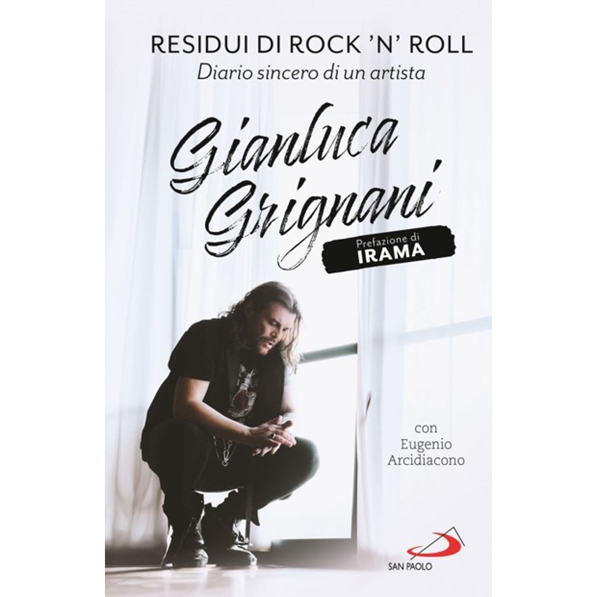 Gianluca Grignani: venerdì 10 maggio esce l’autobiografia “Residui Di Rock’N’Roll – Diario Sincero Di Un Artista”