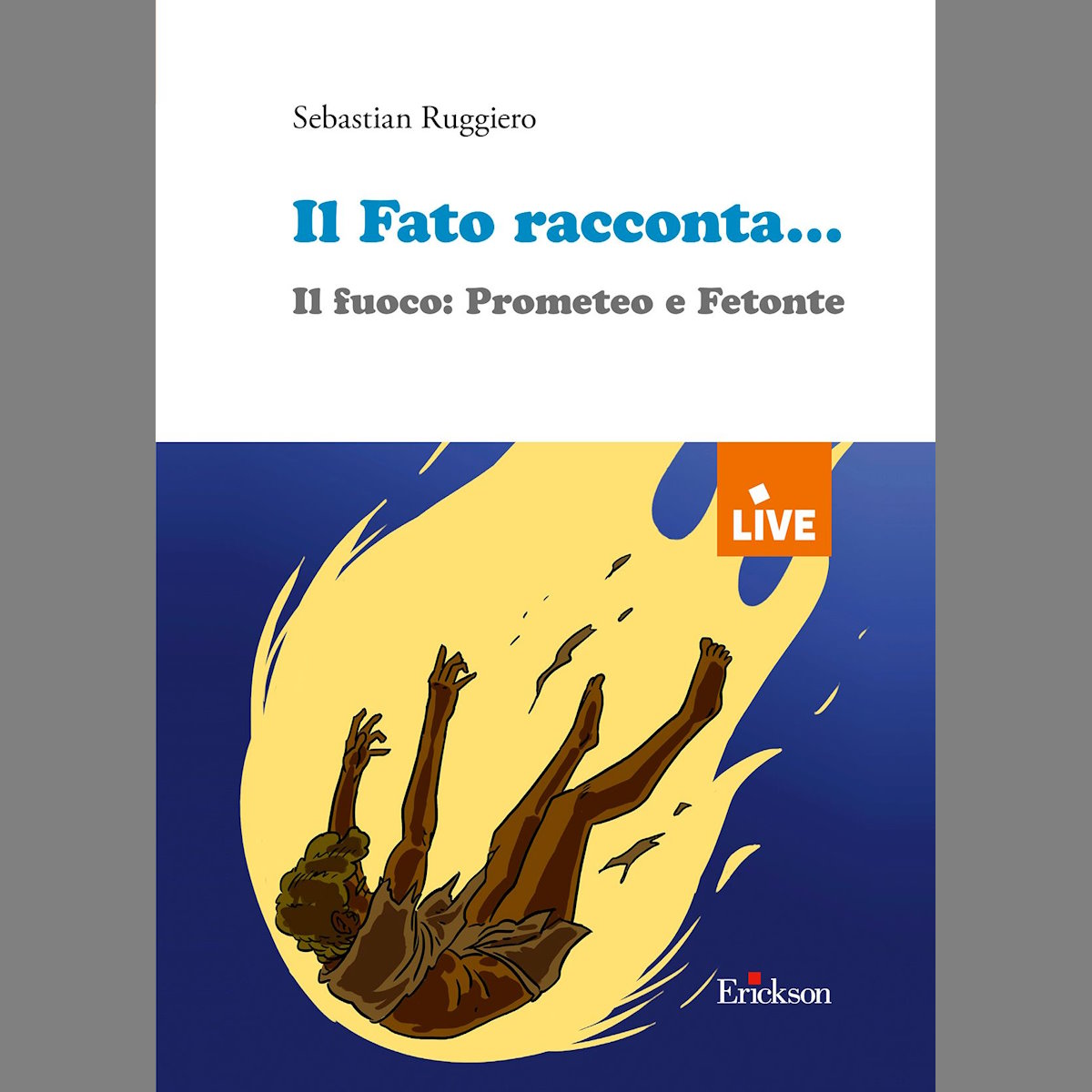 Sebastian Ruggiero - Il nuovo libro “Il Fato racconta… Il fuoco! Prometeo e Fetonte”