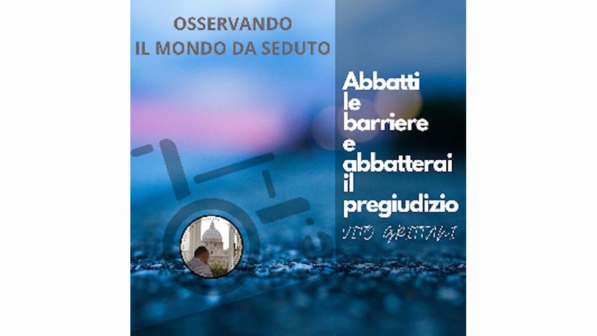 Parte dal basso il movimento contro le barriere architettoniche “Osservando il mondo da seduto”