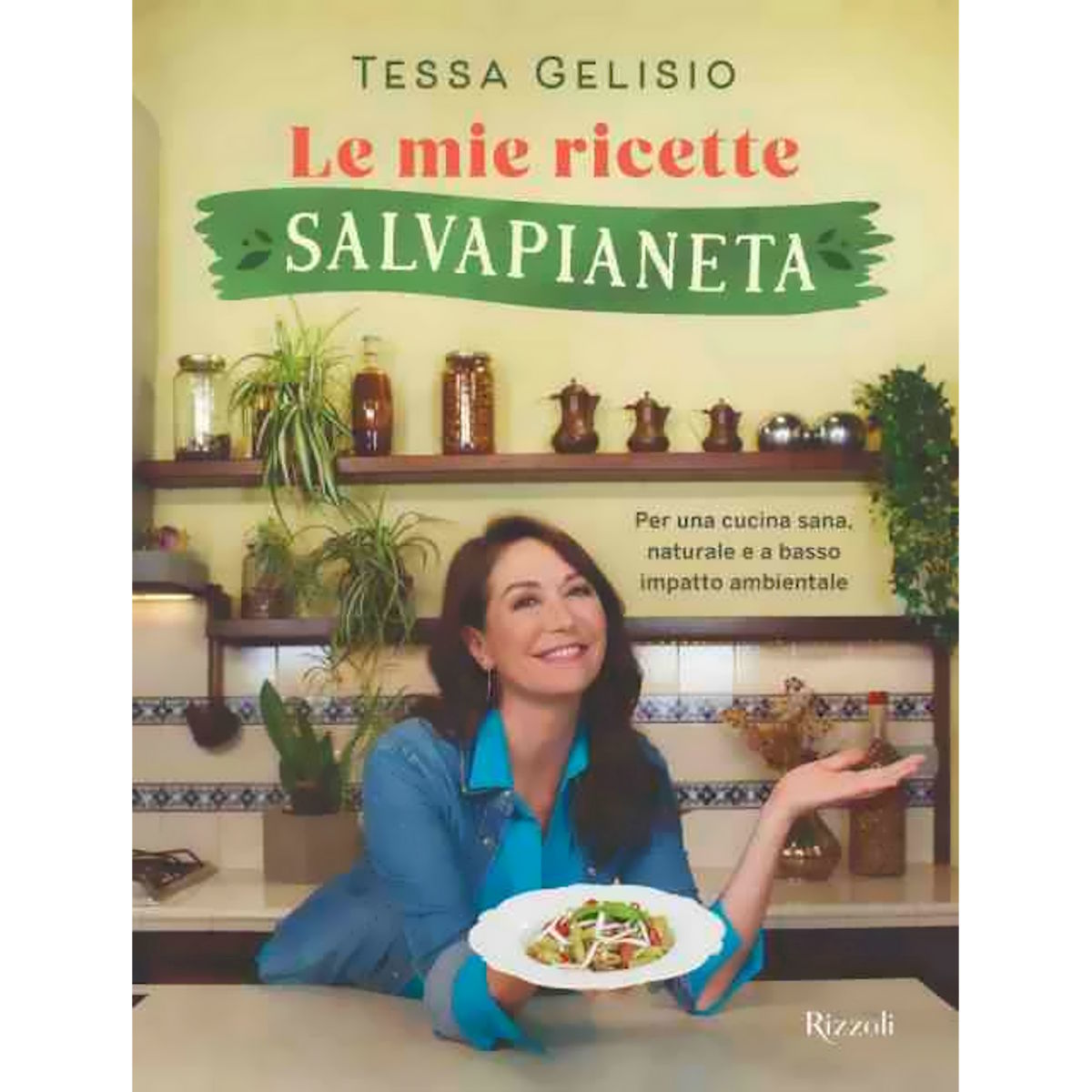 Tessa Gelisio e il suo nuovo libro: Le mie ricette salvapianeta