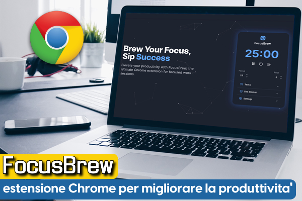 FocusBrew : estensione Chrome per migliorare la produttività - Web Apps Magazine