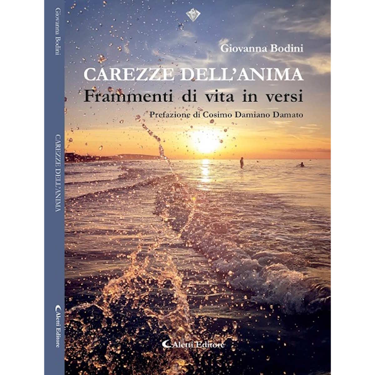 “Carezze dell’anima - Frammenti di vita in versi”. Quel benessere racchiuso nelle emozioni del cuore