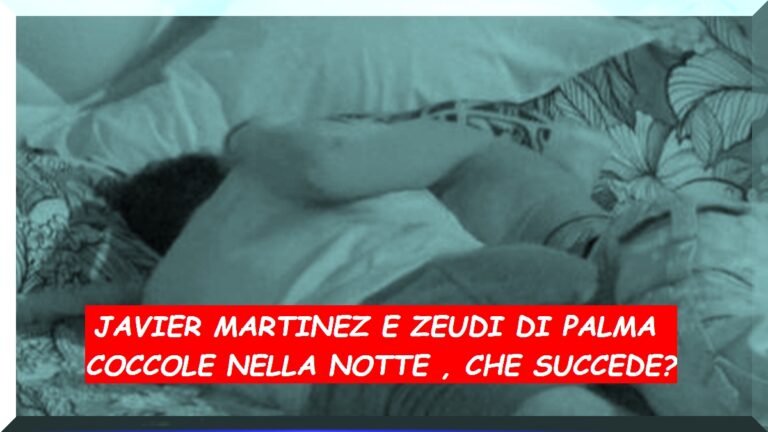Javier Martinez e Zeudi di Palma Scattata una passione travolgente fra i concorrenti del GF