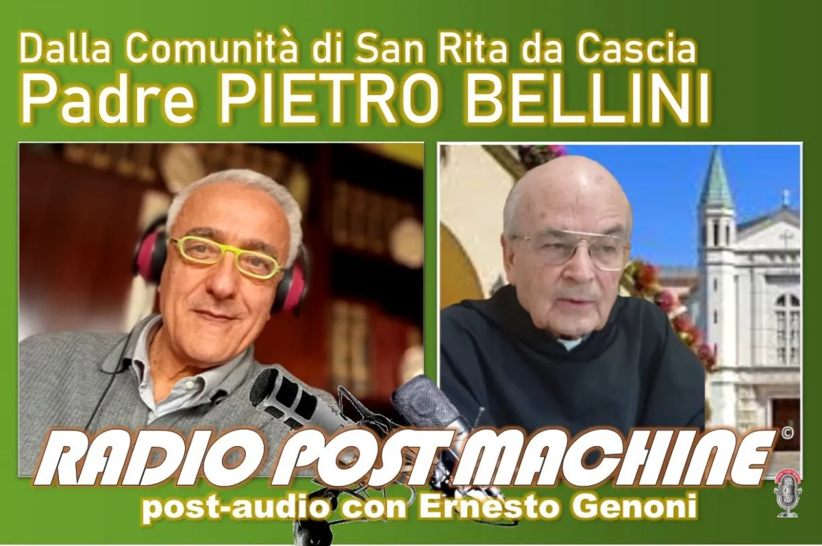 RADIO POST MACHINE - Padre Pietro Bellini, decano degli agostiniani, ci parla della forza della Pace in Santa Rita da Cascia