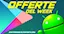 ANDROID – videogiochi e app in offerta (agg. il 21/06/2025)