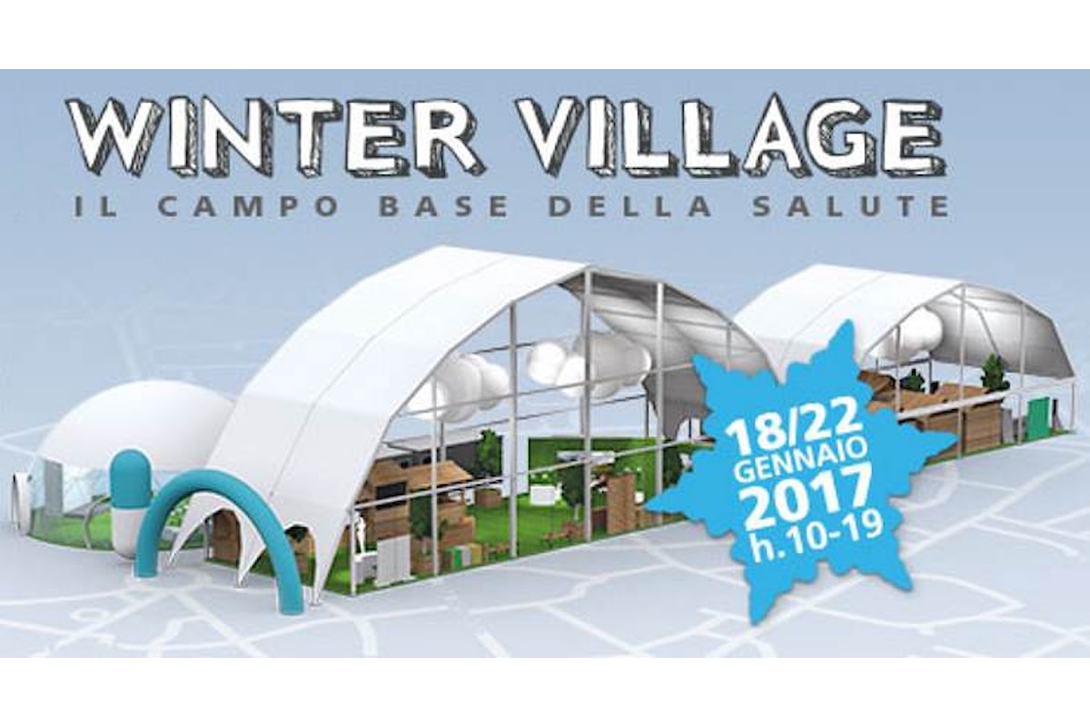 Il Winter Village, campo base della salute, a Milano dal 18 al 22 gennaio 2017