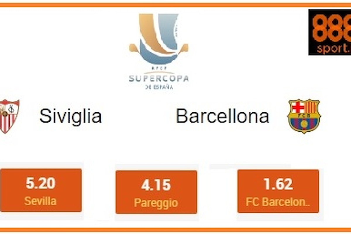 SUPERCOPPA SPAGNOLA : Siviglia, a quota 5,00 il riscatto con il Barça