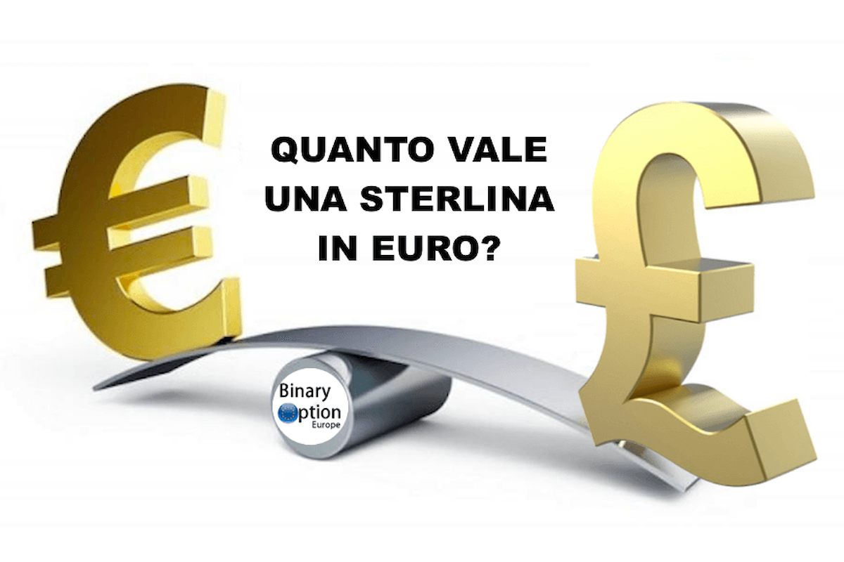 Quanto vale 1 sterlina in Euro oggi? Vuoi andare a lavorare e vivere a Londra o in UK? Scopri se conviene o è una bufala